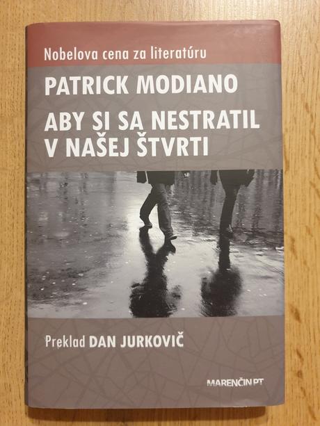 Patrick modiano - aby si sa nestratil v našej štvr,