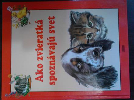 Ako zvieratká spoznávajú svet ô, 