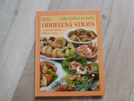 Veľká farebná kuchárka oddelená strava, recepty, 