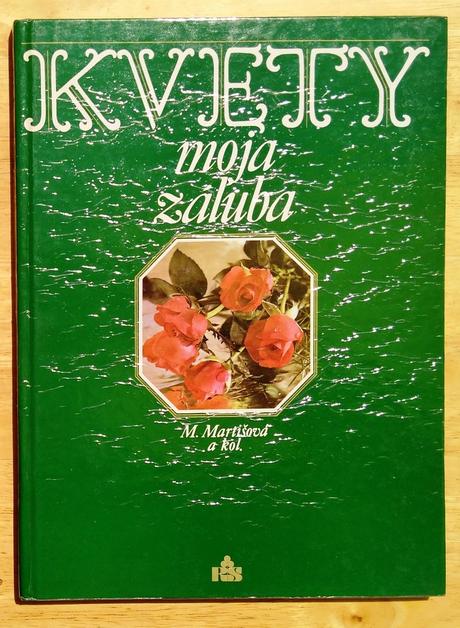 Kvety moja záľuba , m. martišová, 
