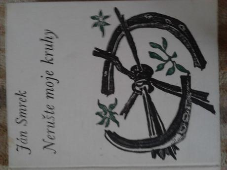 Ján smrek - nerušte moje kruhy ô,