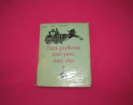 Zlatá podkova, zlaté pero, zlatý vlas i.,