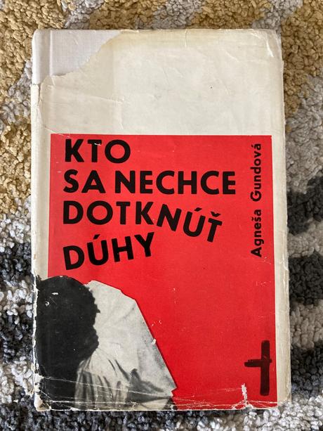 Kto sa nechce dotknúť dúhy prvé vydanie 1965, 