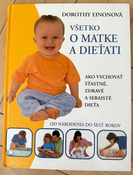 Všetko o matke a dieťati akovychovať šťastné dieťa, 