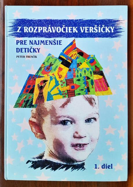 Z rozprávočiek veršíčky pre najmenšie detičky,