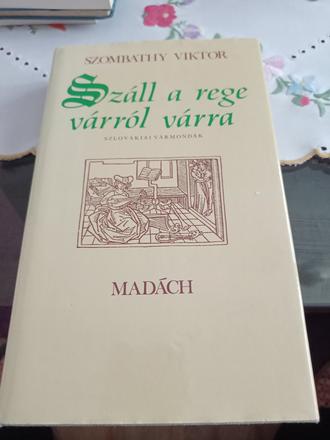 Száll a rege várról várra,