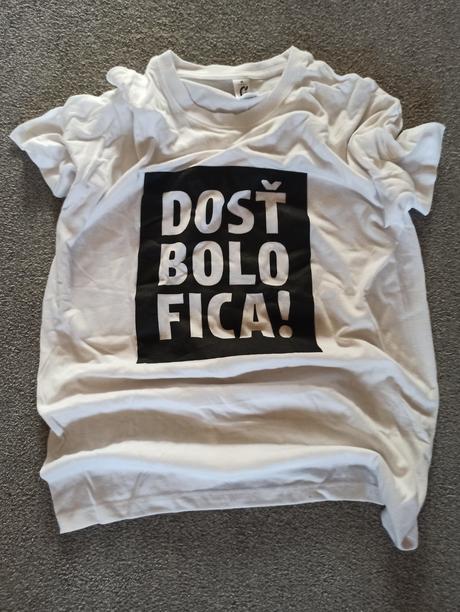 Tričko dosť bolo fica, xs