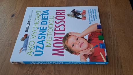 Ako vychovať úžasné dieťa metódou montessori,