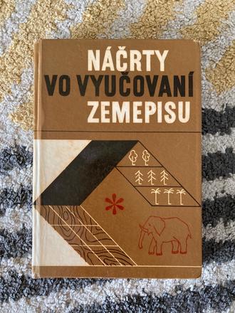 Náčrty vo vyučovaní zemepisu-prvé vyd.1973, 