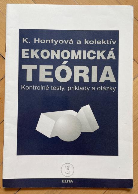 Ekonomická teória-kontrolné testy,príkladyaotázky, 