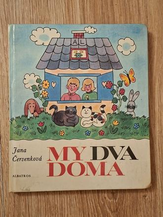 My dva doma ô,