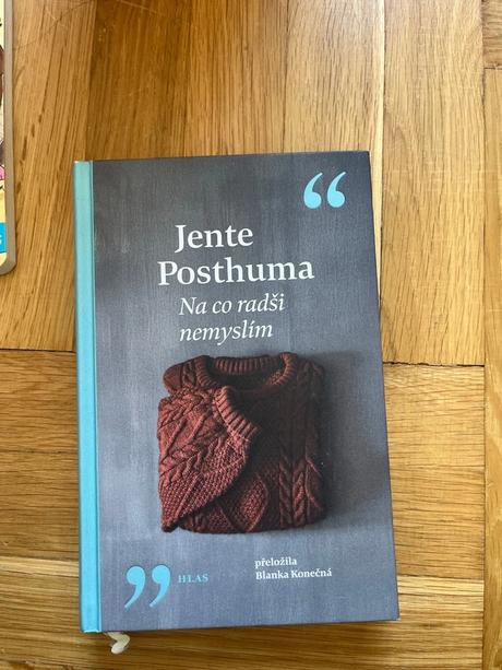 Na co radši nemyslím - jente posthuma, 