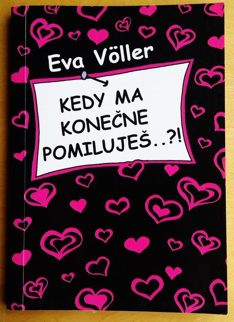 Kedy ma konečne pomiluješ, eva voller,
