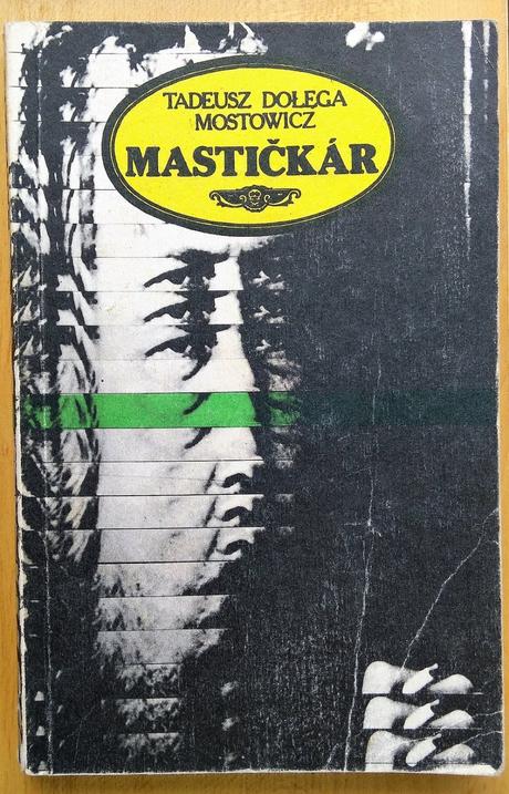 Mastičkár , tadeusz dolega mostowicz, 