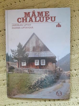 Máme chalupu,