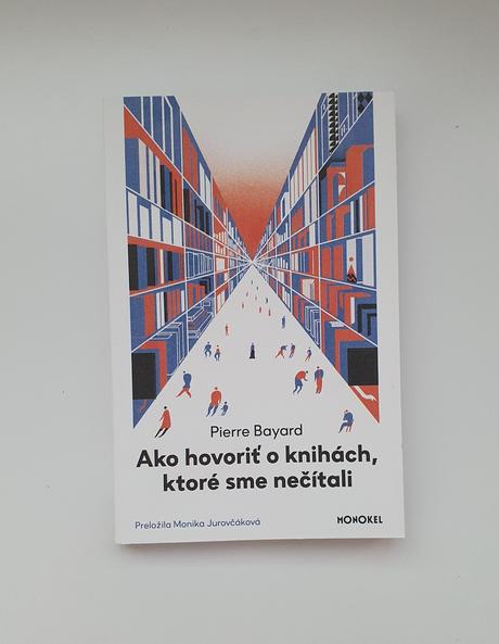 Pierre bayard - ako hovoriť o knihách, ktoré sme.., 