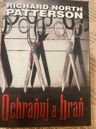 Ochraňuj a braň richard north patterson, 