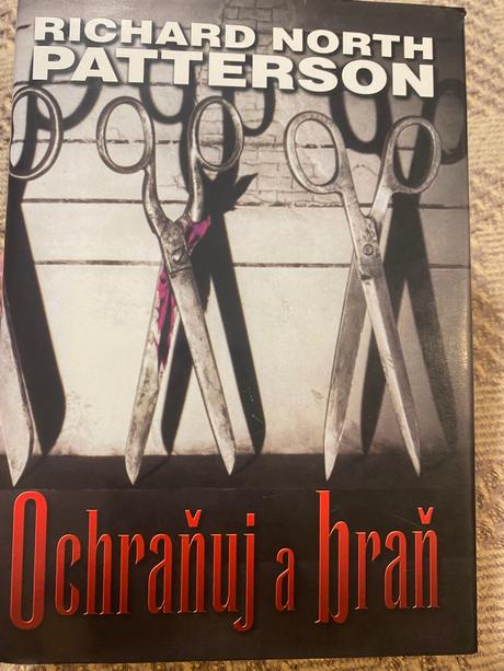 Ochraňuj a braň richard north patterson, 
