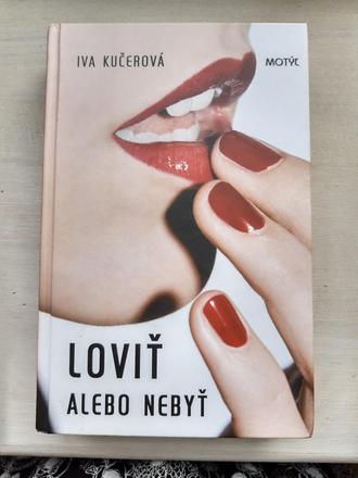 Iva kučerová loviť alebo nebyť, 
