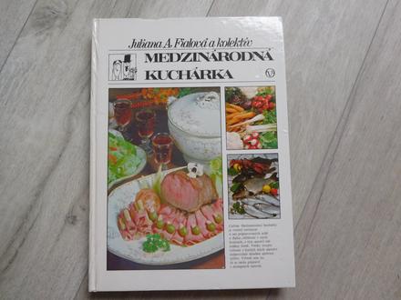 Medzinárodná kuchárka  juliana a. fialová a kolekt, 