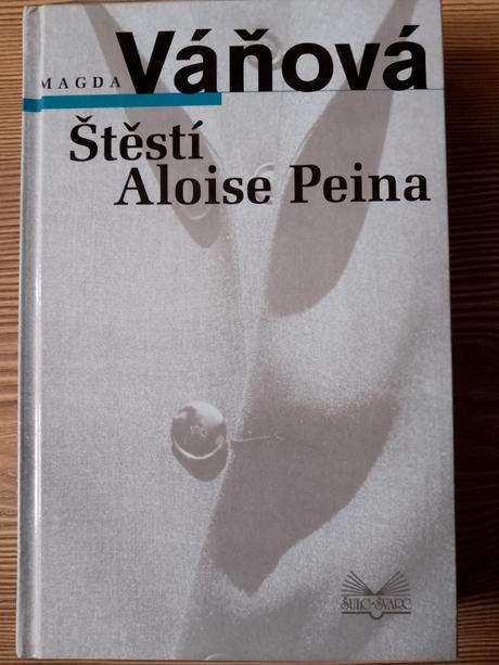 Magda váňova - štěstí aloise peina, 