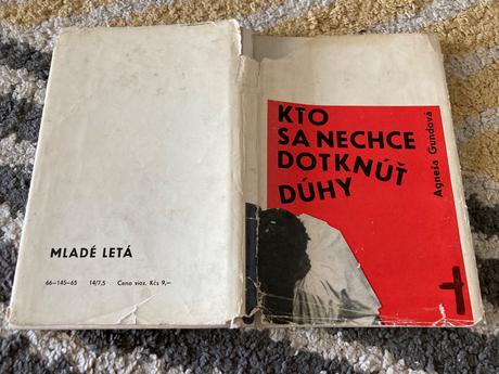 Kto sa nechce dotknúť dúhy prvé vydanie 1965, 