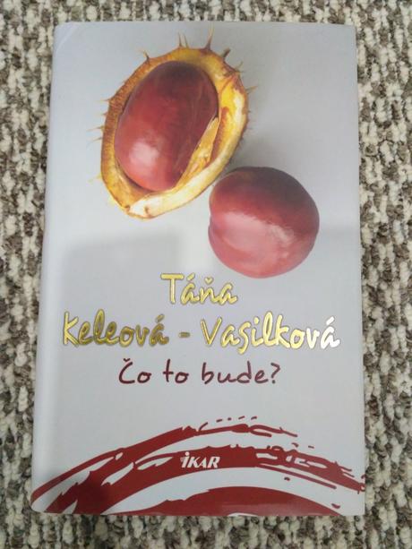 Kniha tana keleova vasilkova - co to bude, 