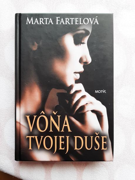 Vôňa tvojej duše od marta fartelová, 
