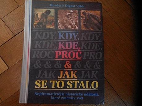 Kdy, kde, proč a jak se to stalo, 