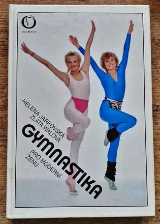 Gymnastika pro moderní ženu, helena jarkovská, zla,