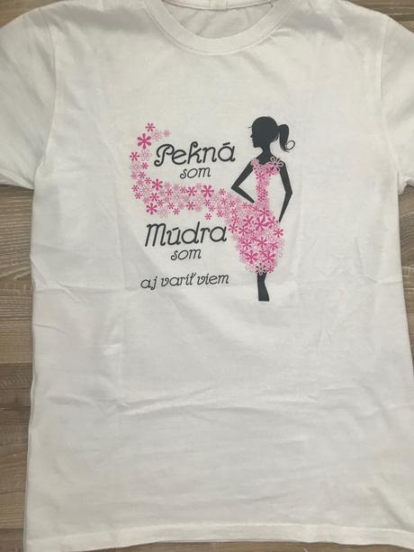 Tričko nápis-pekná som,múdra som aj variť viem, s