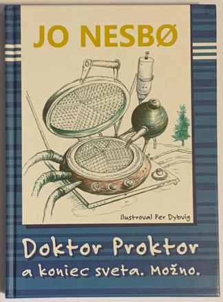 Jo nesbo - doktor proktor a koniec sveta. možno.,