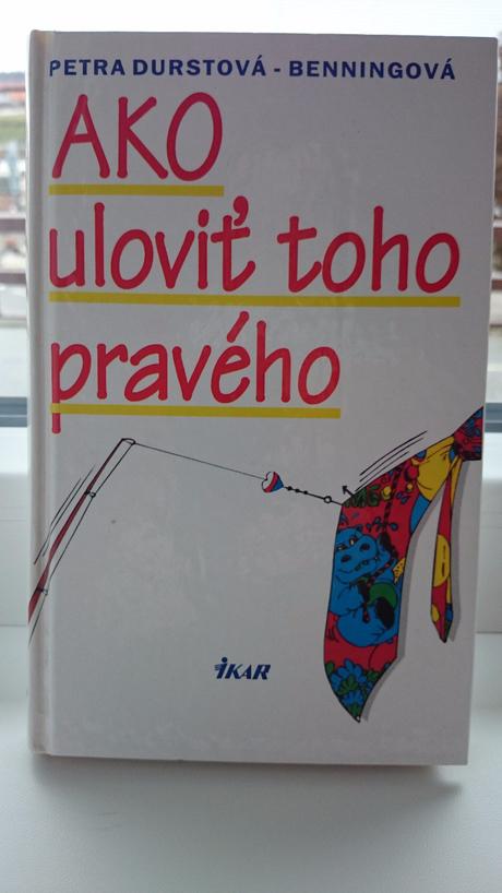 Kniha ako uloviť toho pravého ,