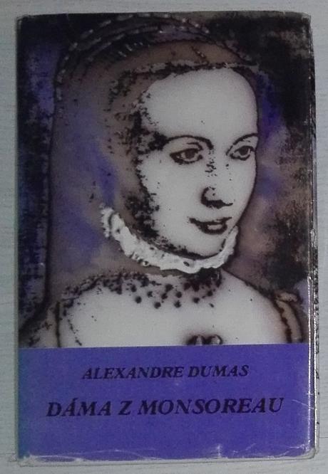 Alexandre dumas - dáma z monsoreau, 