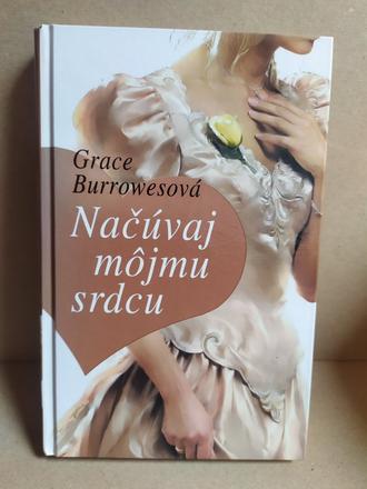 Načúvaj môjmu srdcu, grace burrowesová,
