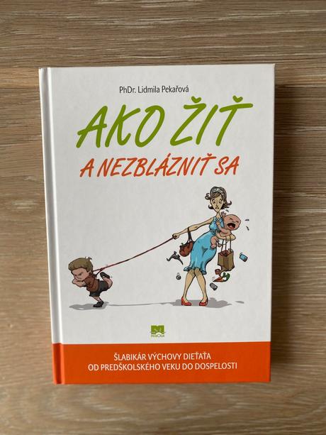 Ako žiť a nezblázniť sa,