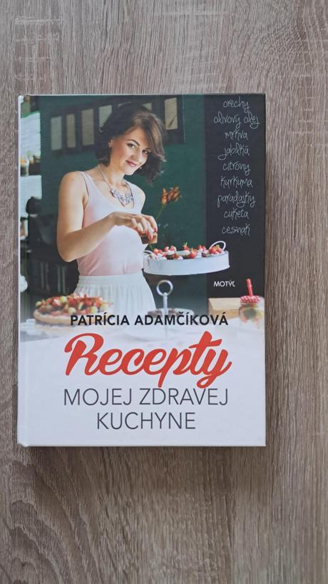 Recepty mojej zdravej kuchyne, 