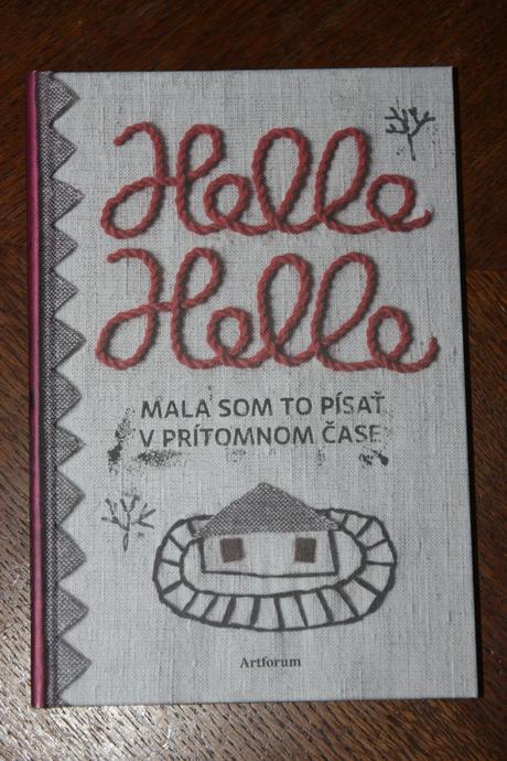 Helle helle - mala som to pisat v pritomnom case, 