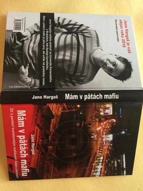 Jano hargaš mám v pätách mafiu,