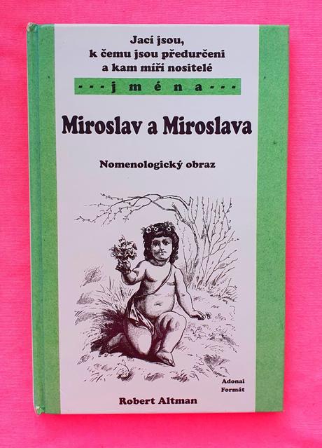Miroslav a miroslava.výklad mena., 