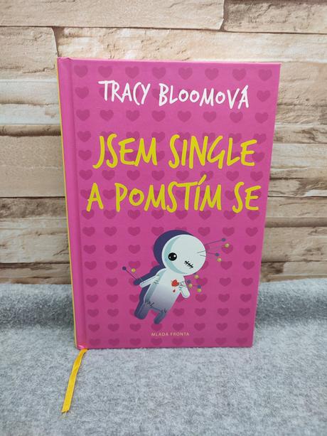 Jsem single a pomstím se cz - tracy bloomová, 