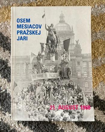 Osem mesiacov pražskej jari prvé vyd.1990,