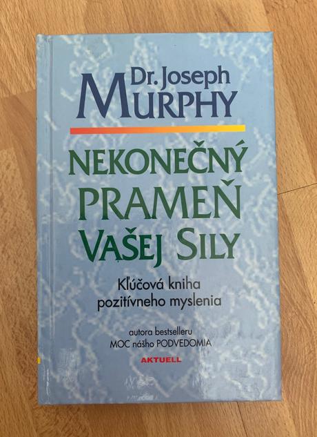 Joseph murphy - nekonečný prameň vašej sily,