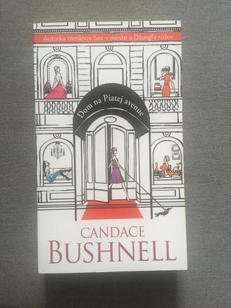 Candace bushnell - dom na piatej avenue,