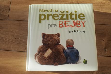 Igor bukovský - návod na prežitie pre bejby, 
