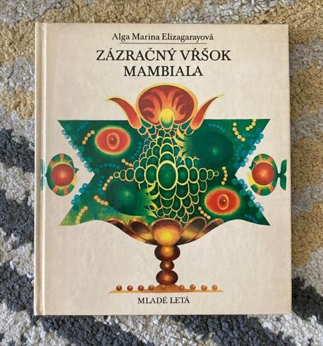 Zázračný vŕšok mambiala-prvé vyd.1979,