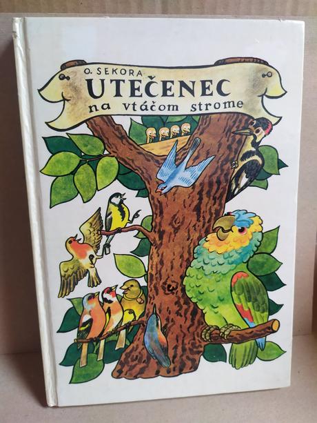 Utečenec na vtáčom strome, o. sekora,