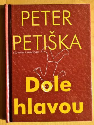 Dole hlavou, peter petiška,
