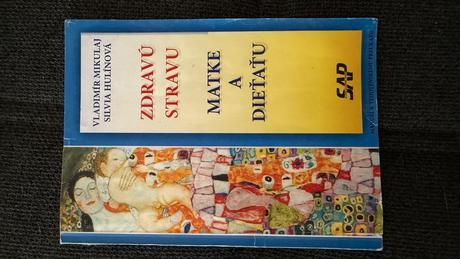 Veľká kniha o matke a dieťati + zdravú stravu matk, 