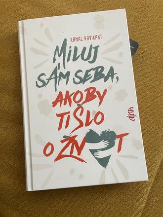 Miluj seba samého ako by ti šlo o život,